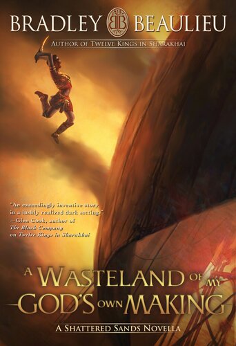 A Wasteland of My God's Own Making: A Shattered Sands Novella