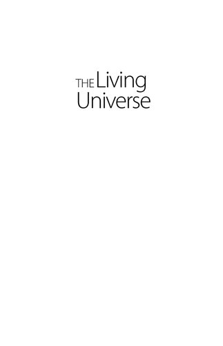 The Living Universe: Where Are We? Who Are We? Where Are We Going? (BK Life)