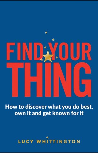 Find Your Thing: Being Brilliant at What You Do Is Easier Than You Think