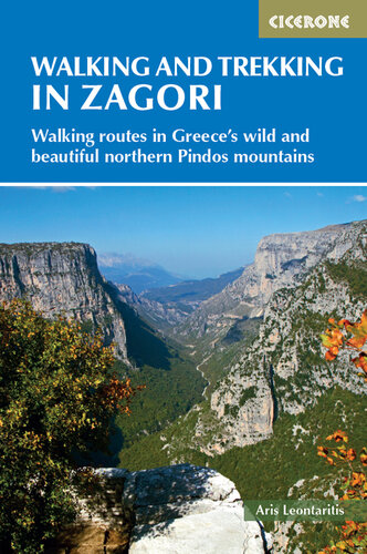 Walking and trekking in the Zagori : 50 days walking in Greece's wild and beautiful northern Pindos mountains