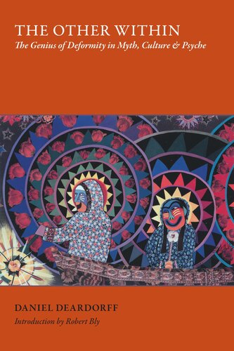 The other within : the genius of deformity in myth, culture, and psyche