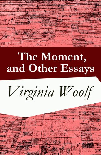 The moment, and other essays