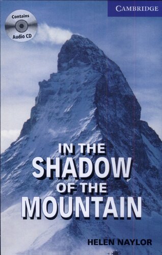 In the Shadow of the Mountain Book and Audio CD Pack: Level 5 Upper Intermediate (Cambridge English Readers)
