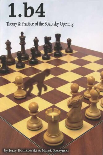 1.b4: Theory and Practice of the Sokolsky Opening