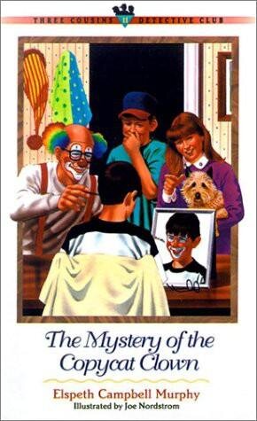 The Mystery of the Copycat Clown (Three Cousins Detective Club)