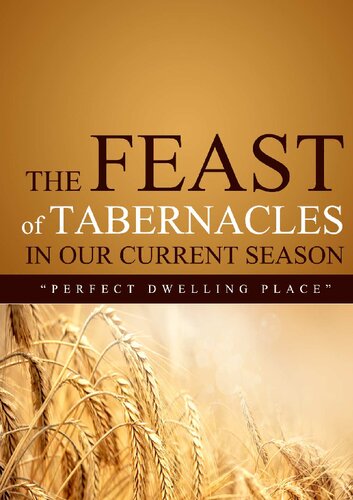 The Feast of Tabernacles: Our Perfect Dwelling Place