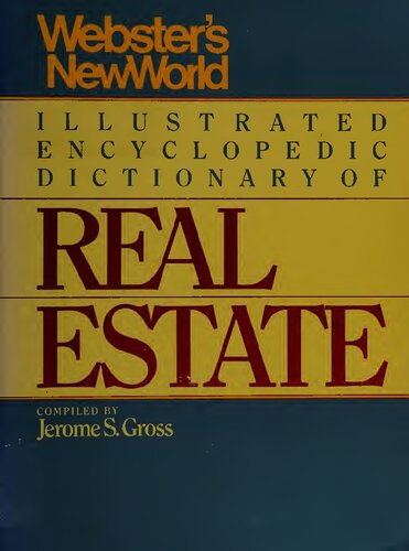 Webster's New World Illustrated Encyclopedic Dictionary of Real Estate