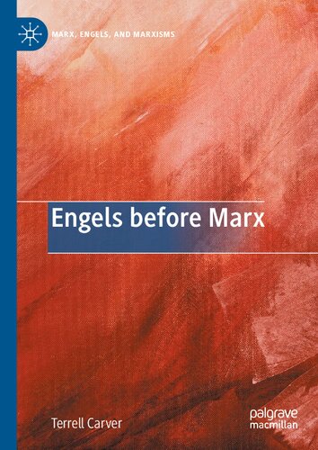 Engels before Marx (Marx, Engels, and Marxisms)