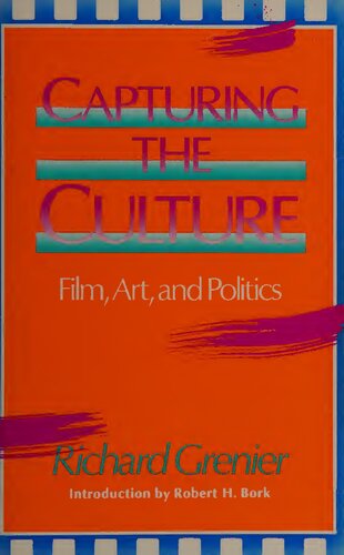 Capturing the Culture: Modern Film, Art and Politics