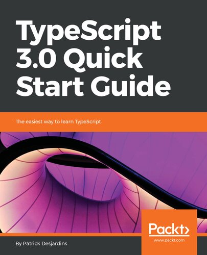 TypeScript 3.0 Quick Start Guide : The easiest way to learn TypeScript