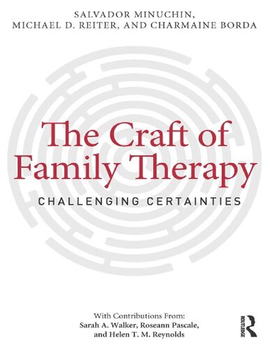 The Craft of Family Therapy: Challenging Certainties
