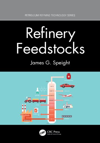 Refinery Feedstocks (Petroleum Refining Technology Series)