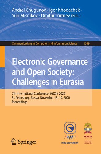 Electronic Governance and Open Society: Challenges in Eurasia: 7th International Conference, EGOSE 2020, St. Petersburg, Russia, November 18–19, 2020, ... in Computer and Information Science, 1349)
