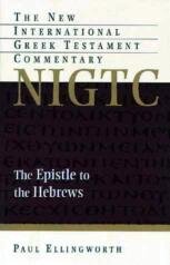 The Epistle to the Hebrews (The new international Greek testament commentary)