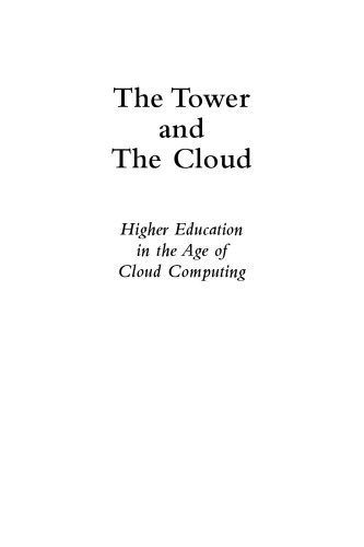 The Tower and the Cloud: Higher Education in the Age of Cloud Computing 
