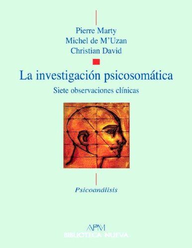 La Investigación Psicosomática. Siete Observaciones Clínicas