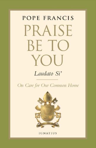 Praise be to You - Laudato Si: On Care for our Common Home