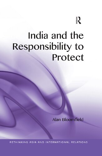 India and the Responsibility to Protect (Rethinking Asia and International Relations)