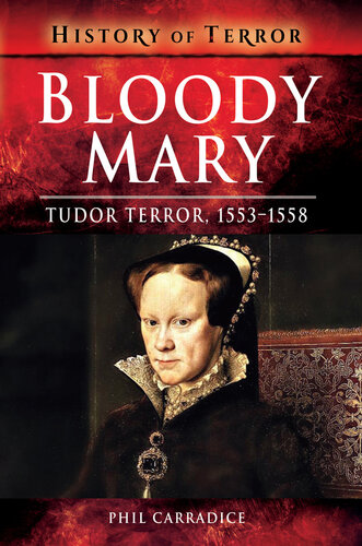 Bloody Mary: Tudor Terror, 1553-1558