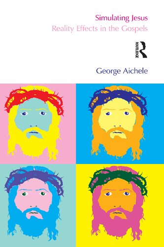 Simulating Jesus: Reality Effects in the Gospels (Bibleworld)
