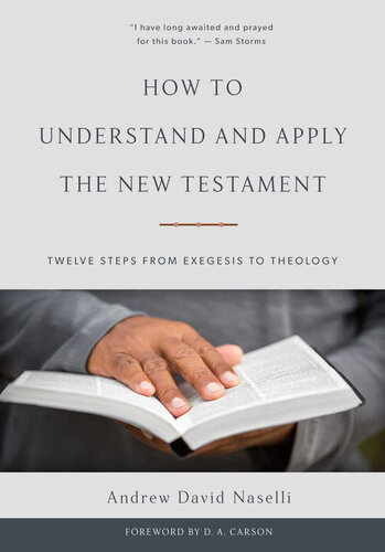 How to understand and apply the New Testament : twelve steps from exegesis to theology