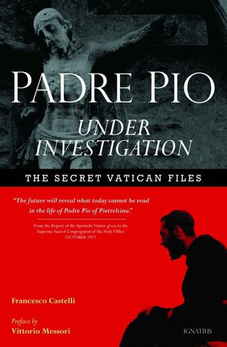 Padre Pio Under Investigation: The Secret Vatican Files