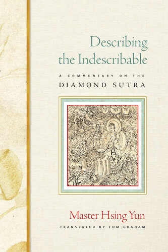 Describing the Indescribable: A Commentary on the Diamond Sutra
