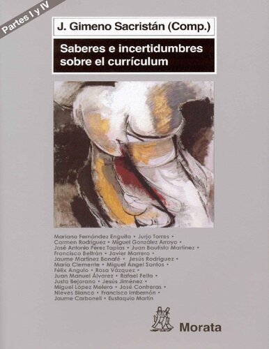 El encaje del currículum en el sistema educativo: Saberes e incertidumbres sobre currículum (Partes I y IV)