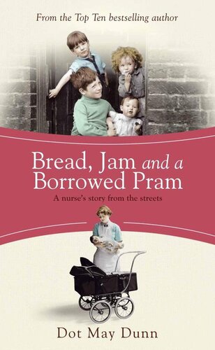 Bread, Jam and a Borrowed Pram: A Nurse's Story from the Streets