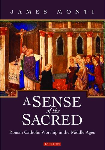 A Sense of the Sacred: Roman Catholic Worship in the Middle Ages