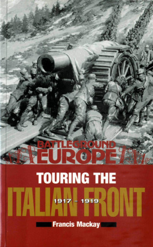 Touring The Italian Front 1917-1919