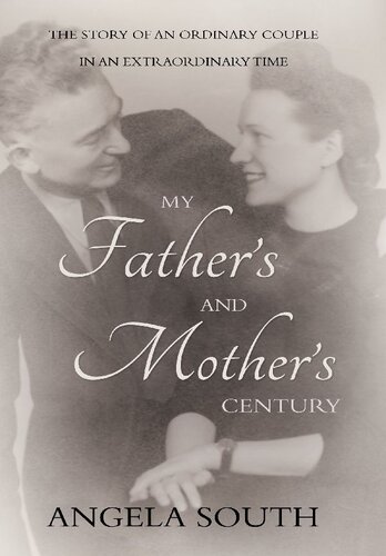 My father's and mother's century : the story of an ordinary couple in an extraordinary time