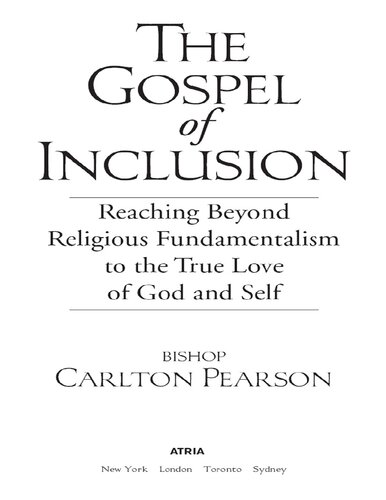 The Gospel of Inclusion: Reaching Beyond Religious Fundamentalism to the True Love of God and Self