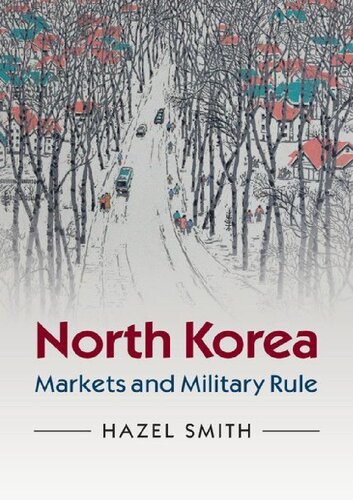 North Korea: Markets and Military Rule