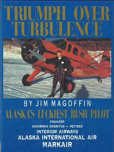 Triumph over Turbulence: Alaska's Luckiest Bush Pilot