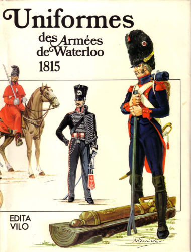 Uniforms des Armees de Waterloo 1815