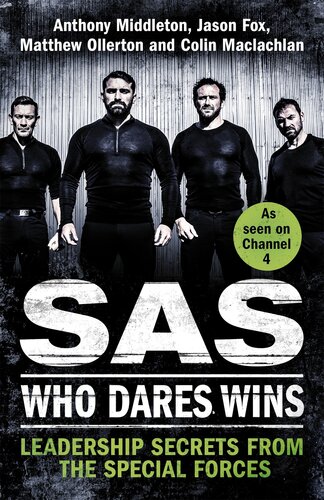 Leadership secrets from the Special Forces : SAS, who dares wins