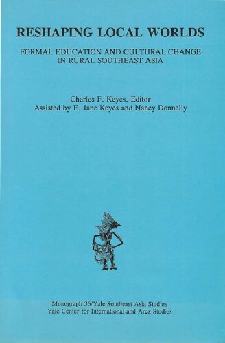 Reshaping Local Worlds. Formal Education and Cultural Change in Rural Southeast Asia