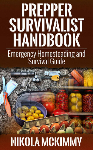 Prepper Survivalist Handbook: Emergency Homesteading and Survival Guide