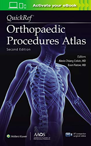 QuickRef® Orthopaedic Procedures Atlas, Second Edition: Print + Ebook with Multimedia (AAOS - American Academy of Orthopaedic Surgeons)