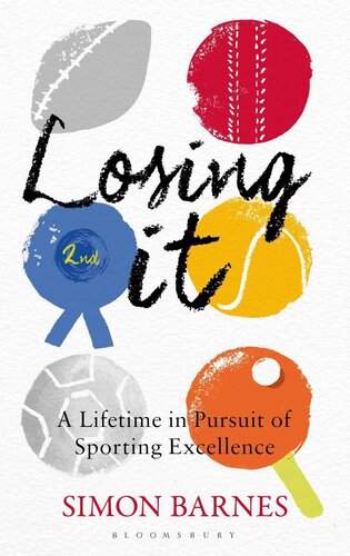 Losing It: A Lifetime in Pursuit of Sporting Excellence
