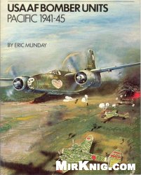 USAAF Bomber Units: Pacific 1941-45