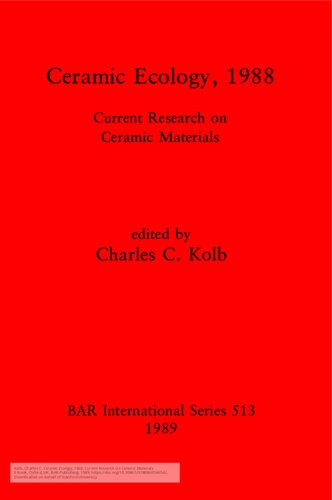 Ceramic Ecology, 1988: Current Research on Ceramic Materials