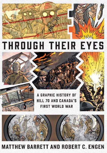 Through Their Eyes: A Graphic History of Hill 70 and the First World War