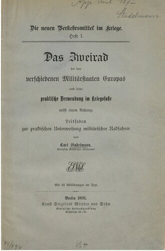 Das Zweirad  bei den verschiedenen Militärstaaten Europas und deren praktische Verwendung im Kriegsfalle nebst einem Anhang: Leitfaden  zur praktischen Unterweisung militärischer Radfahrer