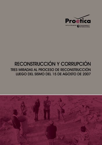 Reconstrucción y corrupción. Tres miradas al proceso de reconstrucción luego del sismo del 15 de agosto de 2007 (Ica, Perú)