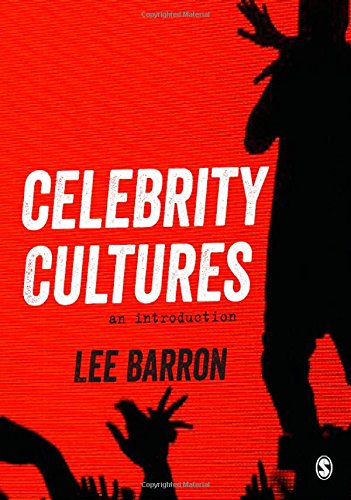 Celebrity Cultures: An Introduction