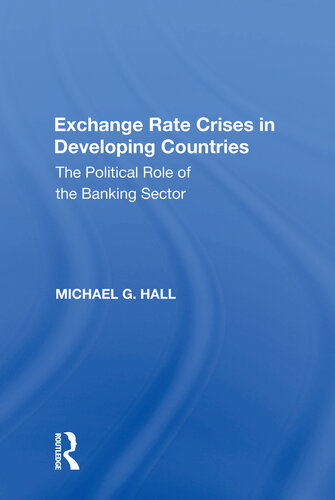 Exchange Rate Crises in Developing Countries: The Political Role of the Banking Sector