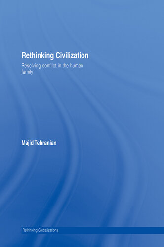 Rethinking Civilization: Resolving Conflict in the Human Family