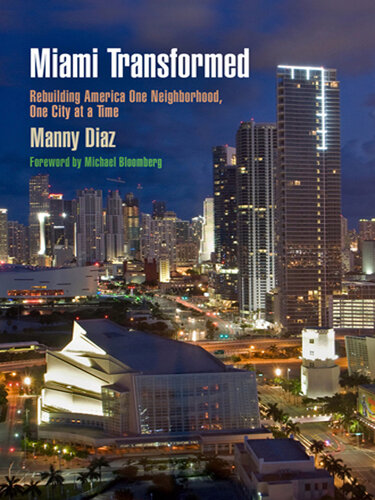 Miami Transformed: Rebuilding America One Neighborhood, One City at a Time